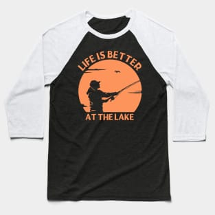 Life Is Better At The Lake Baseball T-Shirt